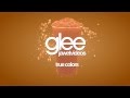 Glee Cast - True Colors (karaoke version) 