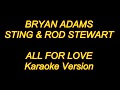 Bryan Adams - ALL FOR LOVE (Karaoke Lyrics) NEW!!