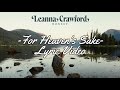 Leanna Crawford - for Heaven's sake Lyrics Video