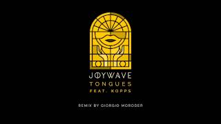 Joywave -  &quot;Tongues&quot; (Giorgio Moroder Remix)