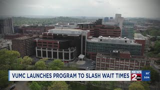 VUMC launches program to reduce wait times