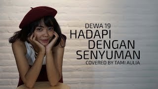 Hadapi Dengan Senyuman cover by Tami Aulia Live Acoustic #Dewa19