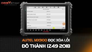 AUTEL MX900 ĐỌC XÓA LỖI XE ĐÔ THÀNH IZ49 2018 #maychandoan #autel #autel_mx900 #iz49