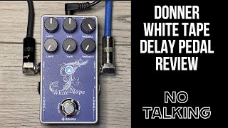 Video thumbnail for Donner White Tape Delay Demo (No Talking) by Killer Guitar Rigs