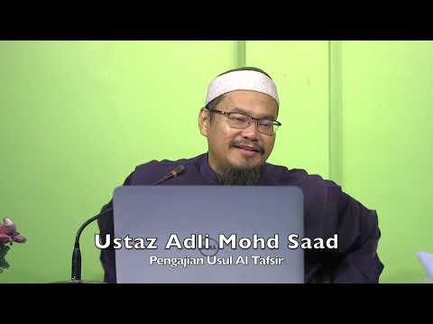 20220914 Ustaz Adli Mohd Saad : Pengajian Usul Al Tafsir