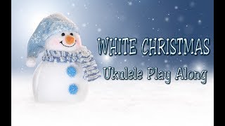 White Christmas  -  Ukulele Play Along - Christmas