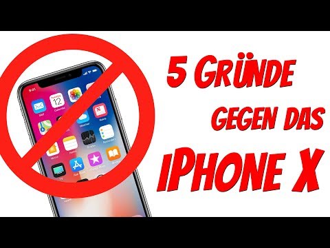 5 Gründe GEGEN das iPhone X