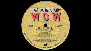 Soft Touch - Please, Please Me - Long Version '87