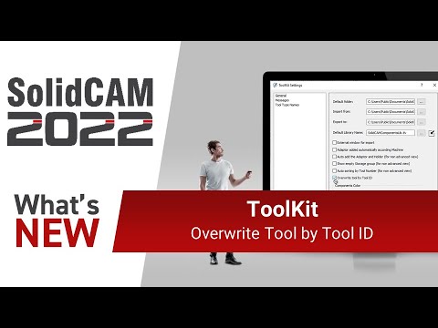 What's New in SolidCAM 2022 - ToolKit: Overwrite Tool by Tool ID