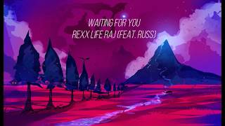 Waiting For You - Rexx Life Raj ( Feat. Russ)