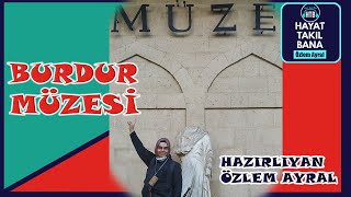 BURDUR ARKEOLOJİ MÜZESİ (GEZİLİP GÖRÜLMEYE DEĞER ÖDÜLLÜ) / GEZİ REHBERİ