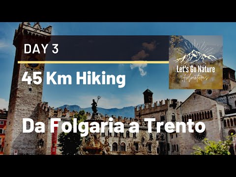 [Giorno 3] Dai Camosci della Marzola alla città di Trento | Da Folgaria Trento a PIEDI