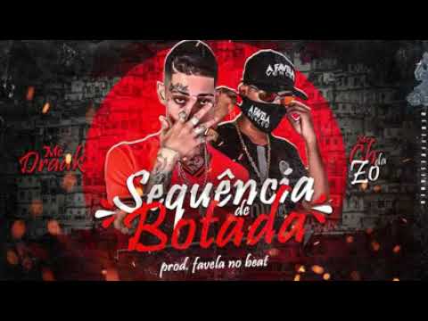 MC DRAAK E MC CH DA ZO - SEQUÊNCIA DE BOTADA