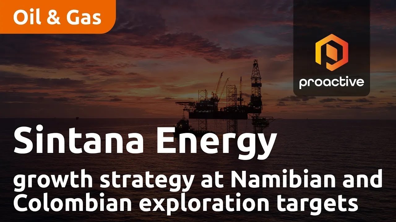 Sintana Energy shares growth strategy at Namibian and Colombian oil and gas exploration targets
