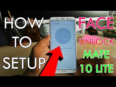 Huawei Mate 10 Lite: How To Setup Face Unlock