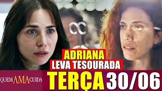 QUEM AMA CUIDA Resumo Capítulo 30/06/2026 Adriana leva tesourada de Zeni 