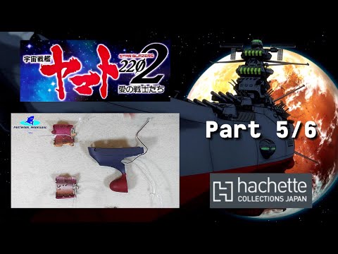 Hachette JP Space Battleship Yamato Part 5 & 6 - Einbau der Wellenkanone und diverser Lichtkabel!
