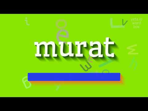 MURAT - HOW TO PRONOUNCE MURAT?
