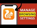 How To Manage Browsing Settings On UC BROWSER App