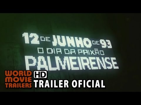 12 de Junho de 1993 - O dia da paixão palmeirense [O Filme] Trailer Oficial (2014) HD