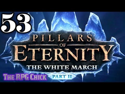 Let's Play Pillars of Eternity: The White March - Part 2 (Blind), Part 53: Llengrath Battle!
