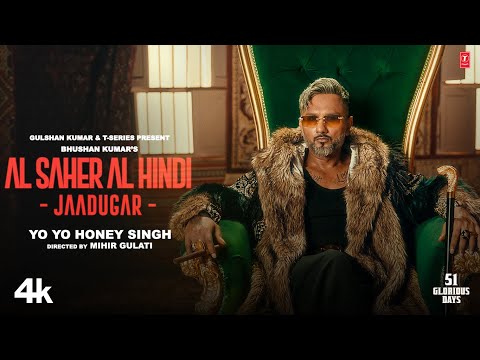 AL SAHER AL HINDI - JAADUGAR (Official Video) | YO YO HONEY SINGH | 51 GLORIOUS DAYS | BHUSHAN KUMAR