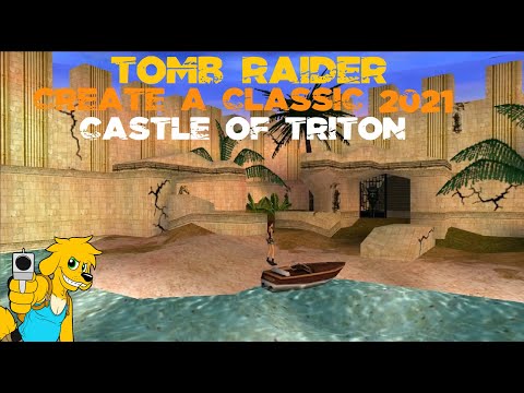 TRLE: Create a Classic 2021 - Castle of Triton