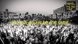 Axwell Λ Ingrosso - On My Way (Lyrics Video)