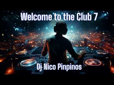 Welcome to the Club 7 (2024) - House & Tech-House selection - Dj Nico Pinpinos