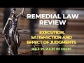 RULE 39 - EXECUTION, SATISFACTION AND EFFECT OF JUDGMENTS | REMEDIAL LAW REVIEW