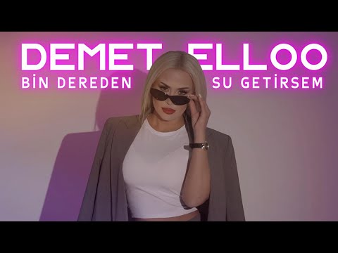 DEMET ELLOO  - Bin Dereden Su Getirsem