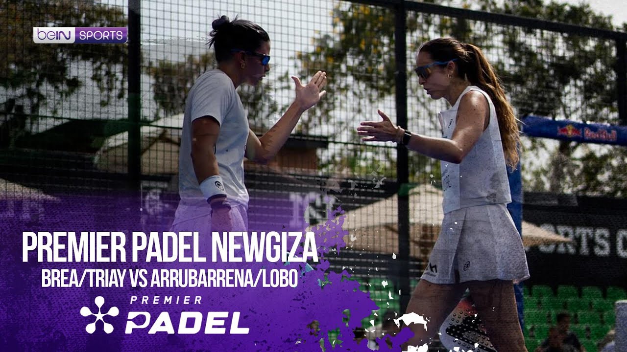 Brea/Triay vs Arrubarrena/Lobo | HIGHLIGHTS Premier Padel - New Giza | 04/15/2026 | beIN SPORTS