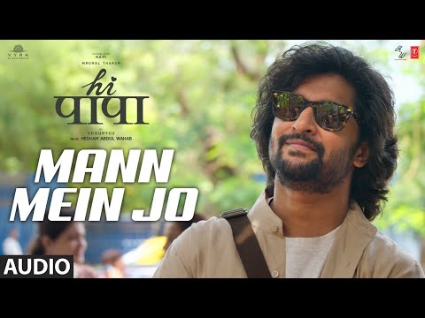Hi Papa: Mann Mein Jo (Audio) | Nani, Mrunal Thakur | Aavani Malhar,Hesham Abdul Wahab,Kausar Munir