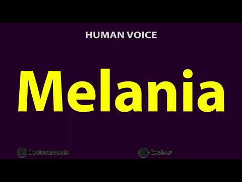 How To Pronounce Melania