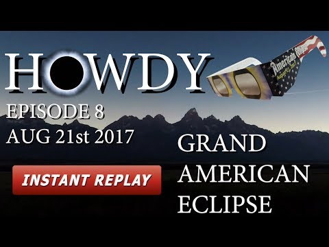 Grand Teton Solar Eclipse 2017 in Jackson Hole !!! - HOWDY - Teton Eclipse vlog - Jackson Hole WY