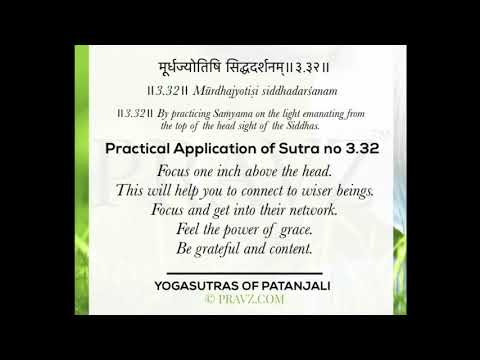 3.32 - Sage Patanjali’s Yogasutras - Practical application