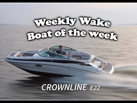 Marina District TV: Weekly Wake, Boat of the Week  Crownline E22