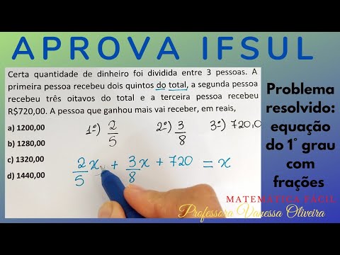 Aprova IFSUL - Dúvida de um inscrito - Problema envolvendo fração em equações do 1° grau