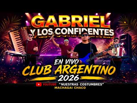 GABRIEL Y LOS CONFIDENTES MACHAGAI CHACO 2026 EN VIVO Cumbias chaqueñas