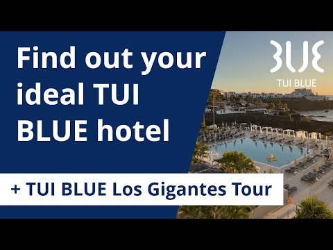 Find out which TUI BLUE hotel is your perfect match + TUI BLUE Los Gigantes hotel tour in Tenerife
