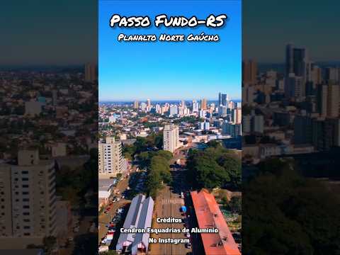 PASSO FUNDO-RS a Capital do Planalto Norte Gaúcho #passofundo #sul #br285 #capitaldaliteratura
