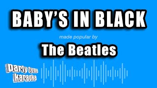 The Beatles - Baby&#39;s In Black (Karaoke Version)