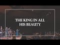 The King in All His Beauty