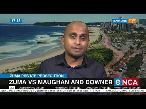Zuma Private Prosecution Zuma vs Maughan and Downer
