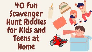 40 Fun Scavenger Hunt Riddles for Kids and Teens | Scavenger Hunt Riddles At Home