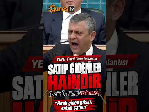 Özgür Özel’den Çok Sert Sözler: “Satıp Gidenler Haindir” #ÖzgürÖzel #YENİParti #TBMM #Siyaset