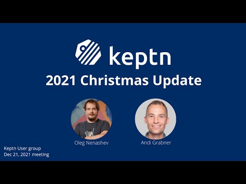 Keptn 2021 Christmas Update - Keptn User Group, Dec 21 2021