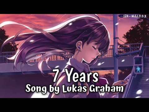 Nightcore- 7 Years | Lyrics (Lukas Graham)