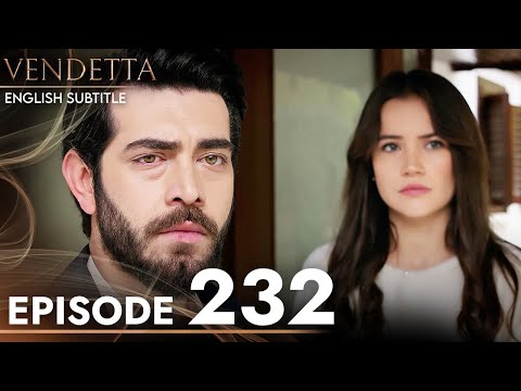 Vendetta - Episode 232 English Subtitled | Kan Cicekleri