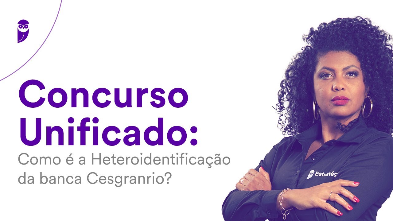 Concurso Unificado: Como é a Heteroidentificação da banca Cesgranrio?